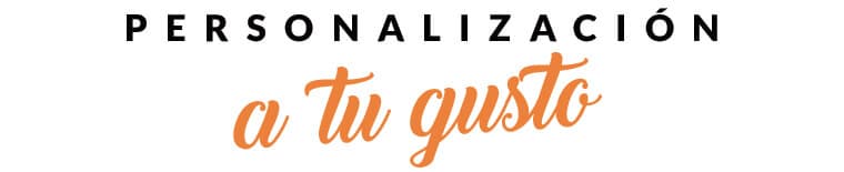 ¿Cómo quieres personalizarlo?